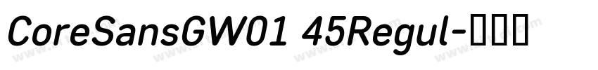 CoreSansGW01 45Regul字体转换